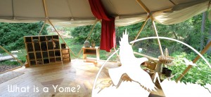 Header graphic featuring interior of Yome tent home with text "What is A Yome?"